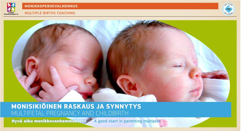 MULTIFETAL PREGNANCY AND CHILDBIRTH Hyvä alku