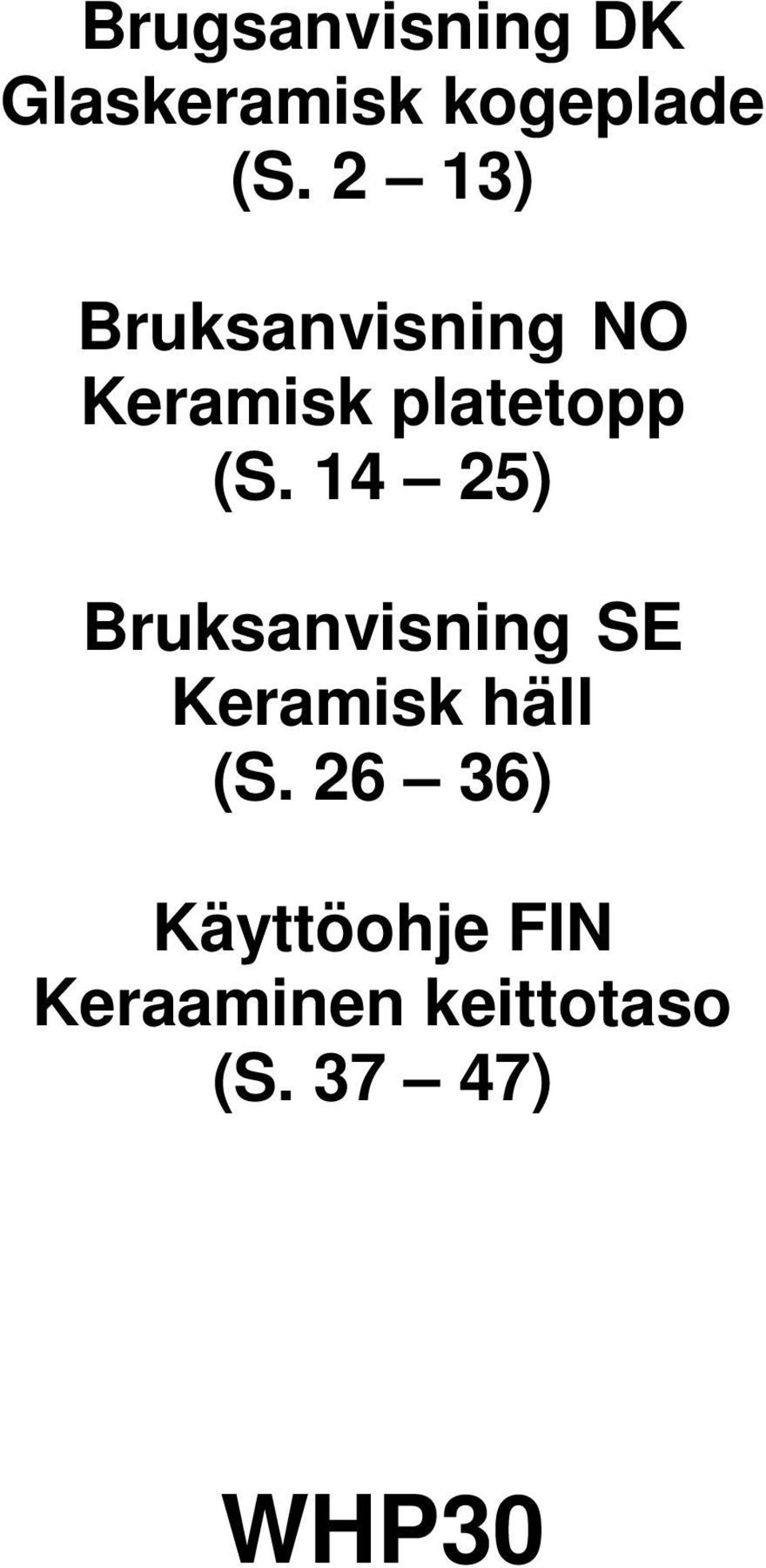 14 25) Bruksanvisning SE Keramisk häll (S.