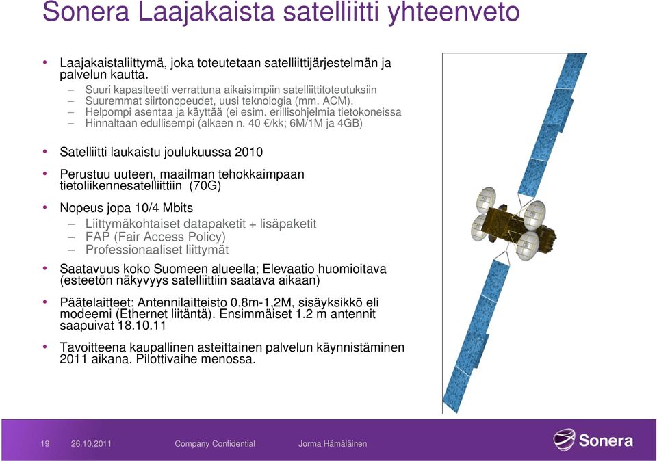 erillisohjelmia tietokoneissa Hinnaltaan edullisempi (alkaen n.
