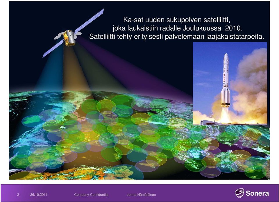 Satelliitti tehty erityisesti palvelemaan
