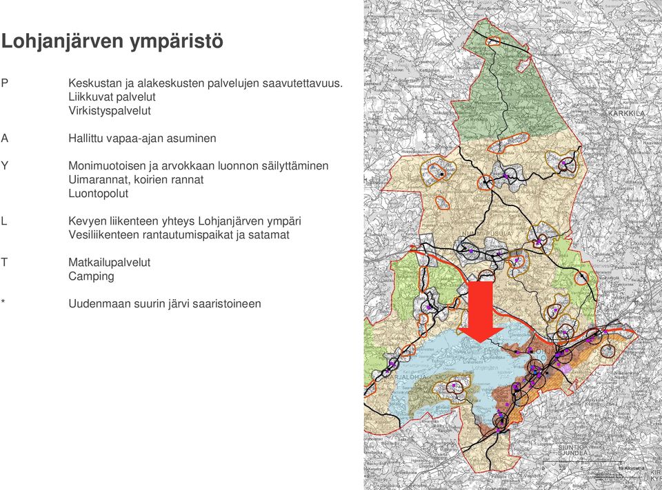 luonnon säilyttäminen Uimarannat, koirien rannat uontopolut Kevyen liikenteen yhteys