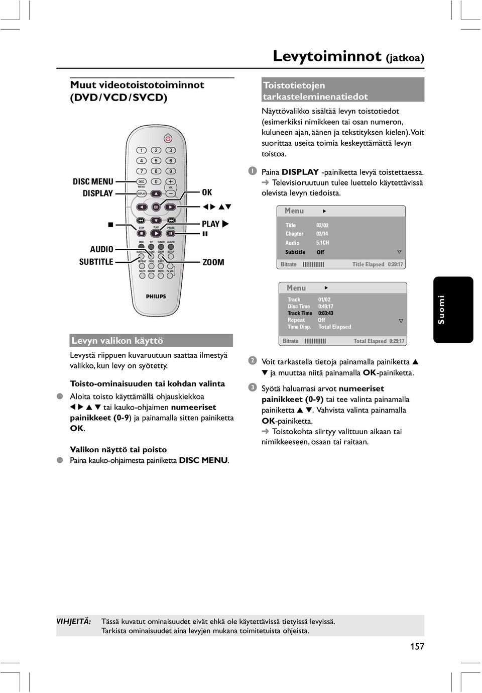 Televisioruutuun tulee luettelo käytettävissä olevista levyn tiedoista.