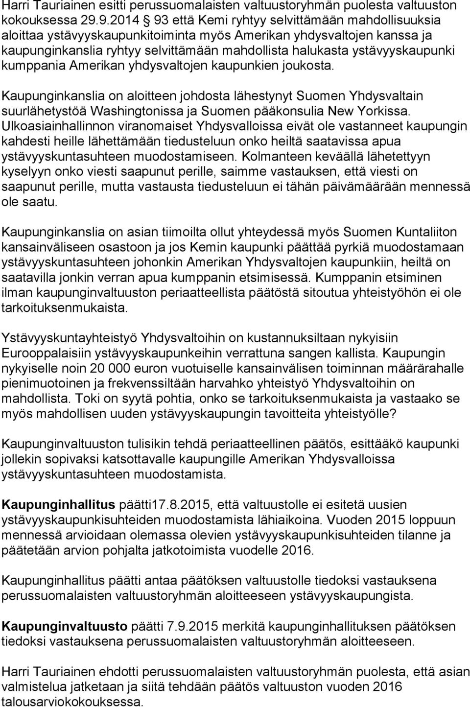 ystävyyskaupunki kumppania Amerikan yhdysvaltojen kaupunkien joukosta.