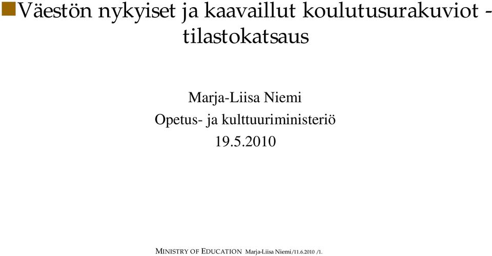 Marja-Liisa Niemi Opetus- ja