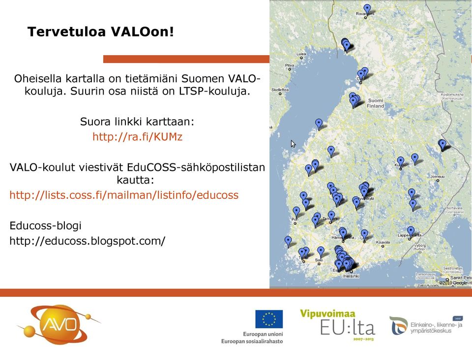 fi/kumz VALO-koulut viestivät EduCOSS-sähköpostilistan kautta: