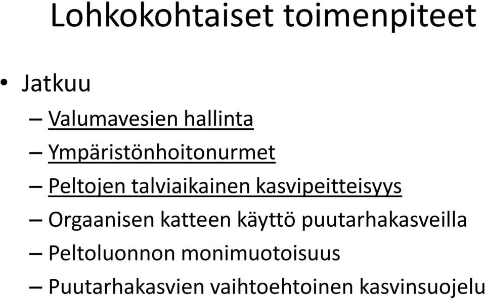 kasvipeitteisyys Orgaanisen katteen käyttö