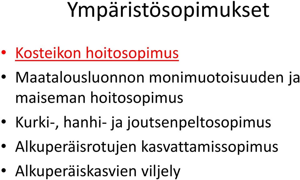 hoitosopimus Kurki-, hanhi- ja joutsenpeltosopimus