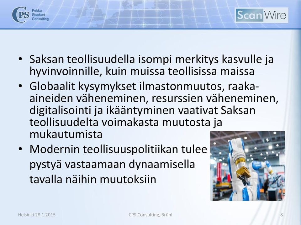 ja ikääntyminen vaativat Saksan teollisuudelta voimakasta muutosta ja mukautumista Modernin