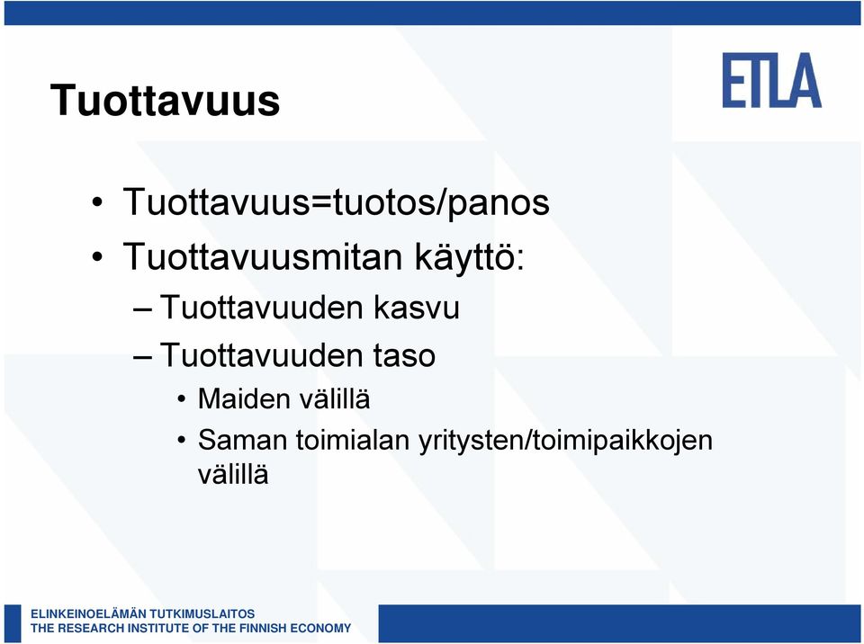 kasvu Tuottavuuden taso Maiden välillä