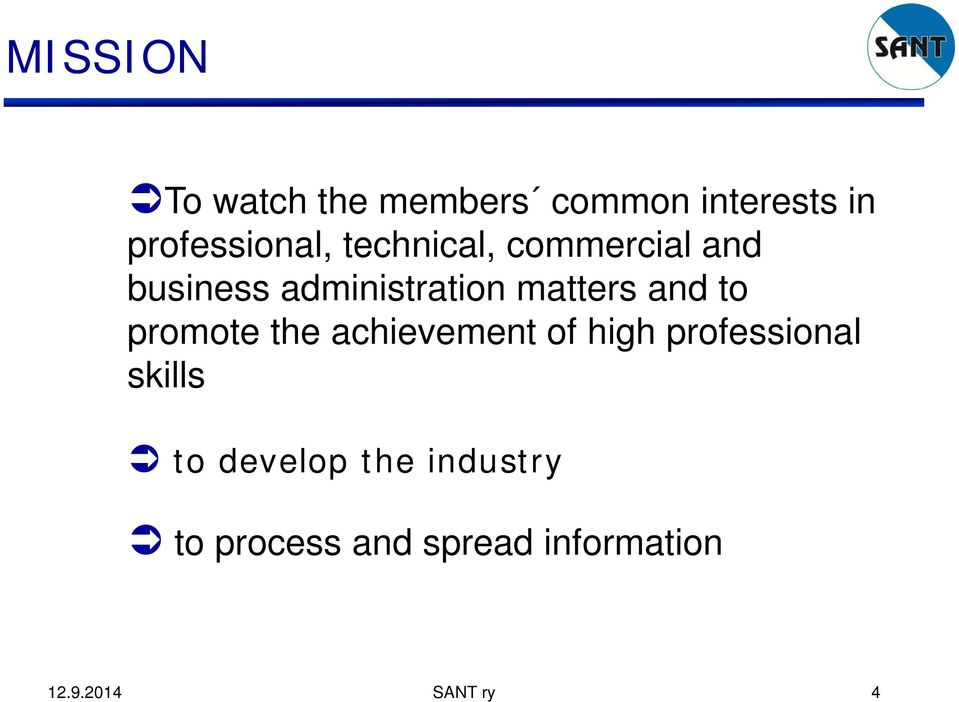 promote the achievement of high professional skills to develop