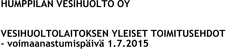 YLEISET TOIMITUSEHDOT -