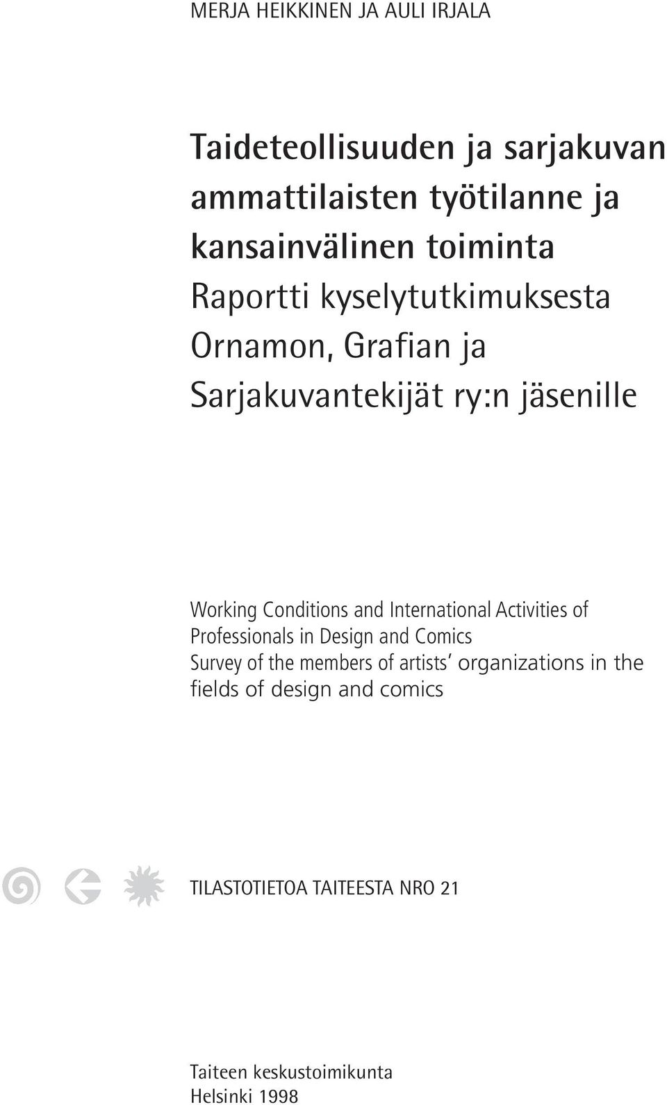 and International Activities of Professionals in Design and Comics Survey of the members of artists
