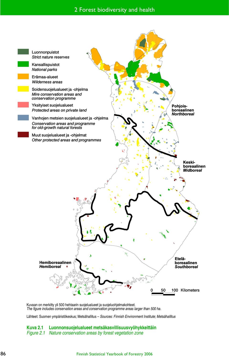 suojelualueet ja -ohjelmat Other protected areas and programmes Pohjoisboreaalinen Northboreal Eteläboreaalinen Southboreal Keskiboreaalinen Midboreal Hemiboreaalinen Hemiboreal 0 50 100 Kilometers