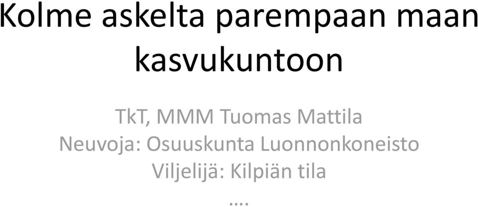 Mattila Neuvoja: Osuuskunta