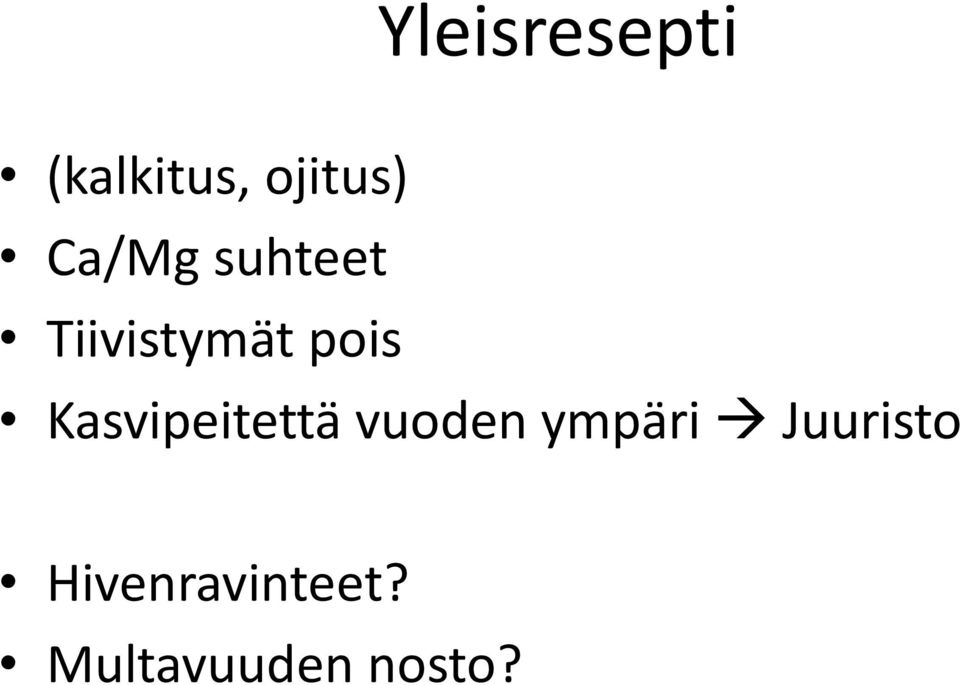 Kasvipeitettä vuoden ympäri