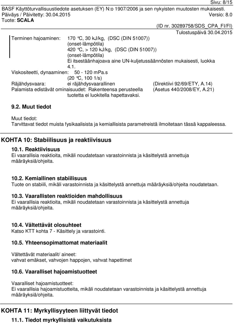 14) Palamista edistävät ominaisuudet: Rakenteensa perusteella (Asetus 440/20