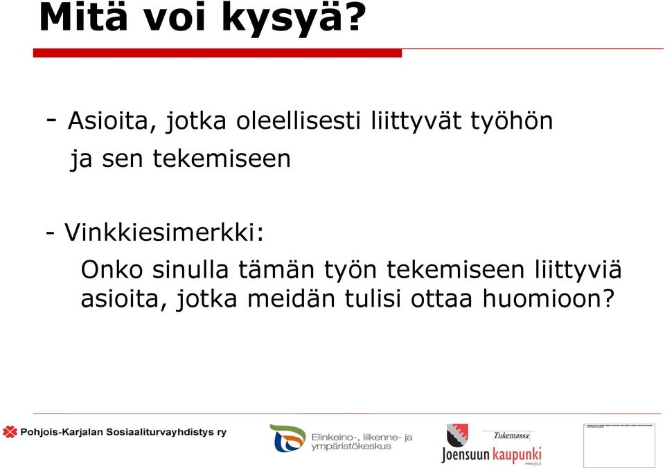 ja sen tekemiseen - Vinkkiesimerkki: Onko