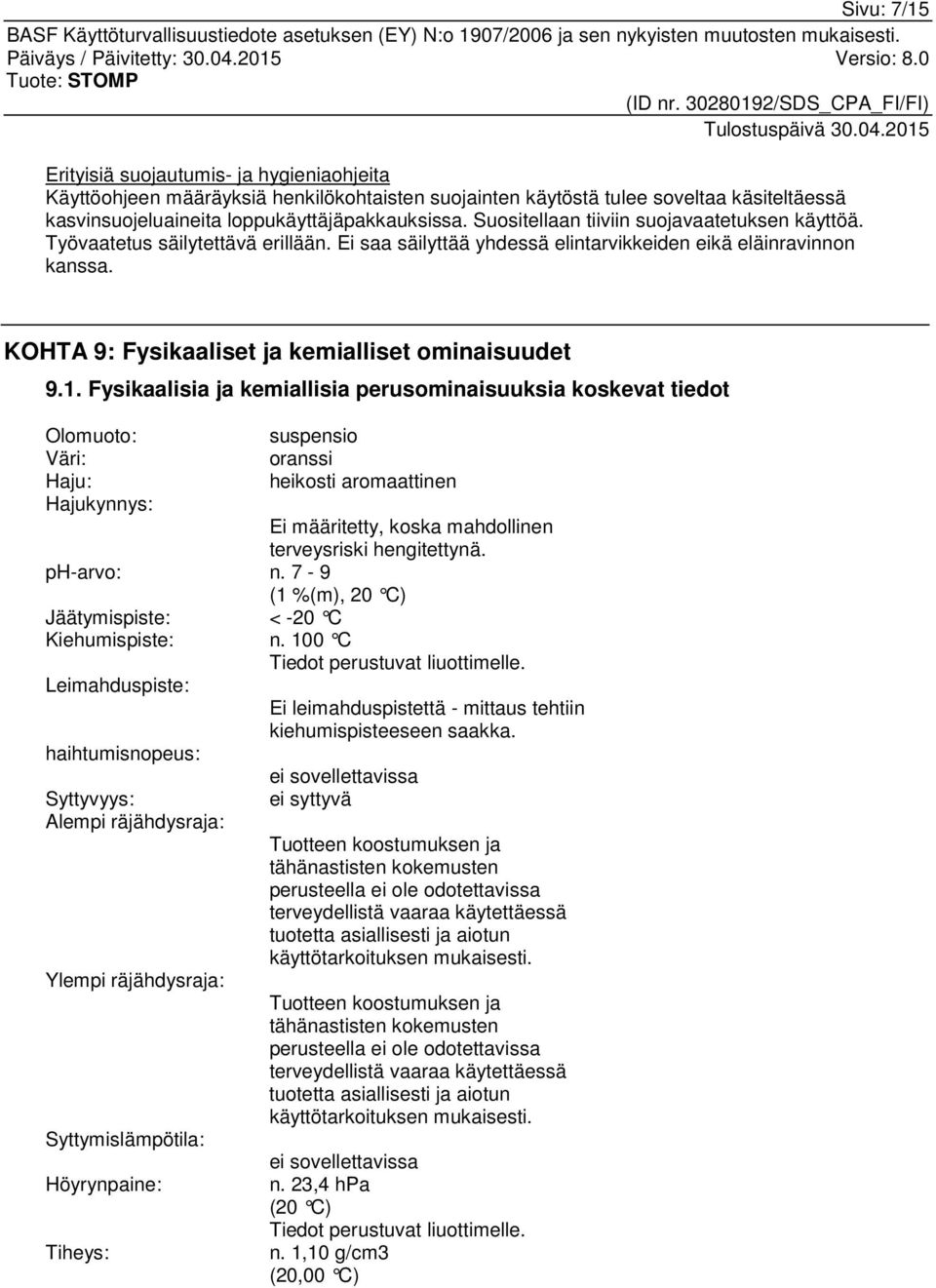 KOHTA 9: Fysikaaliset ja kemialliset ominaisuudet 9.1.