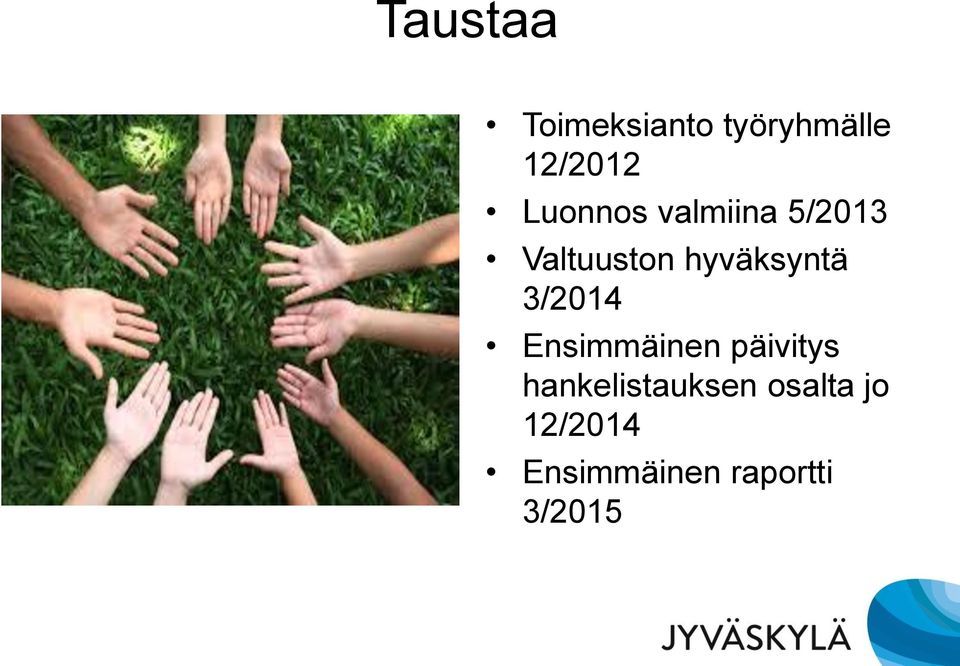 hyväksyntä 3/2014 Ensimmäinen päivitys