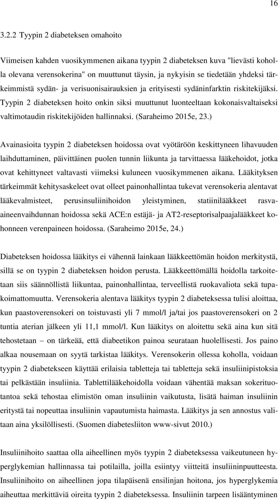 tärkeimmistä sydän- ja verisuonisairauksien ja erityisesti sydäninfarktin riskitekijäksi.