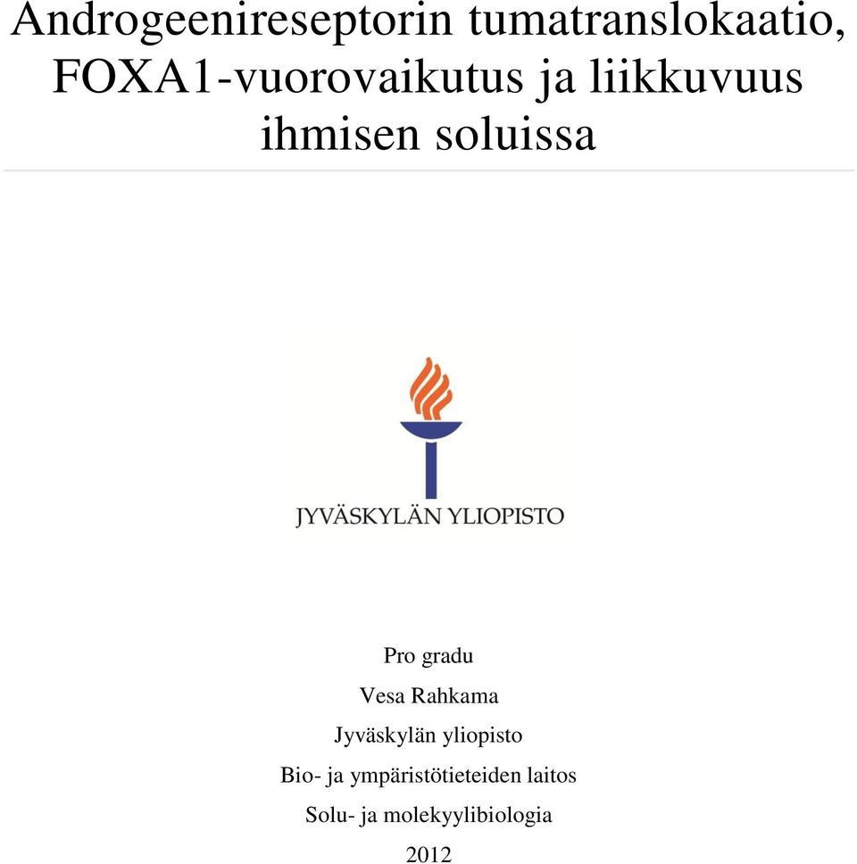 soluissa Pro gradu Vesa Rahkama Jyväskylän