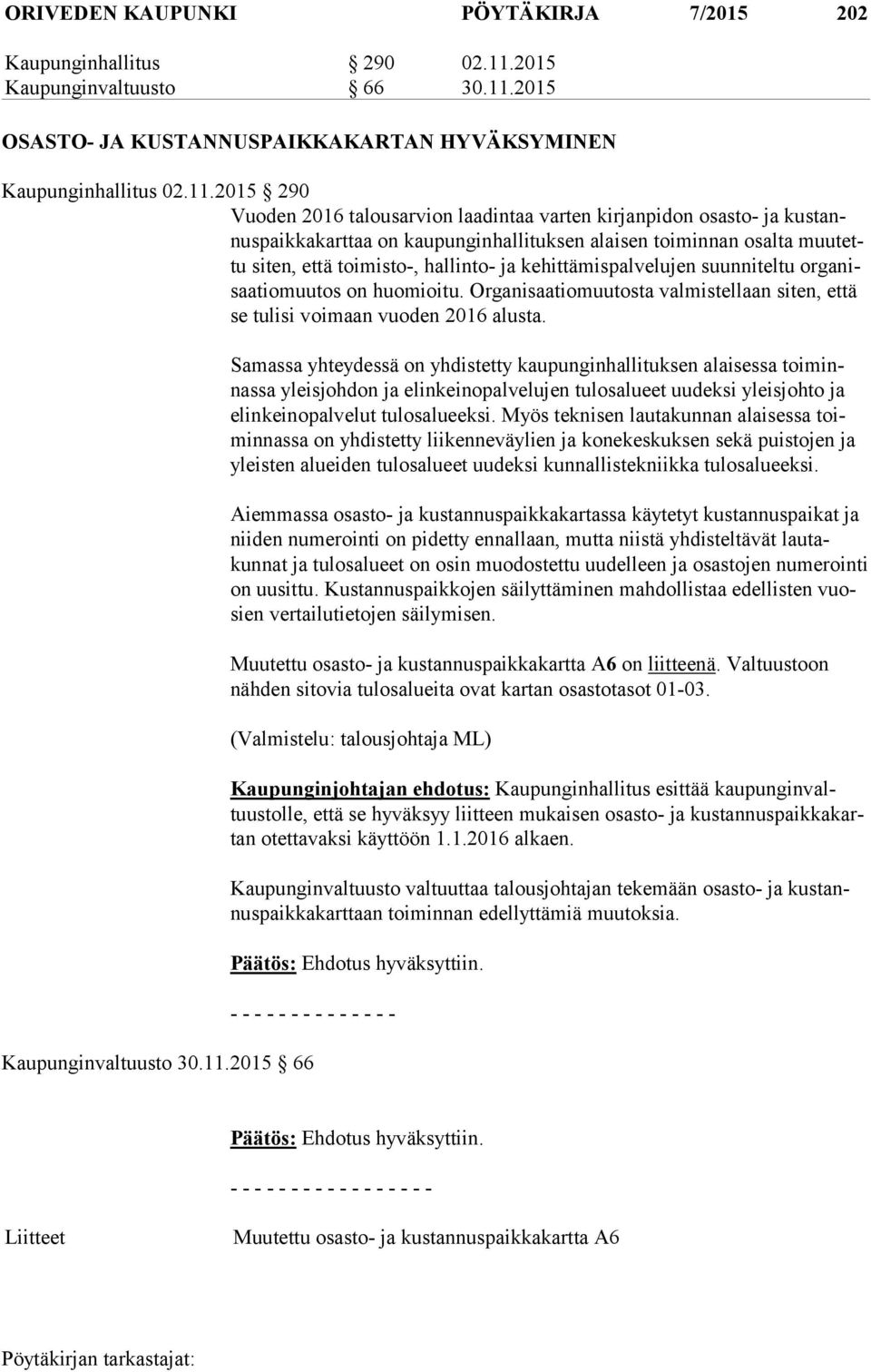 2015 OSASTO- JA KUSTANNUSPAIKKAKARTAN HYVÄKSYMINEN Kaupunginhallitus 02.11.