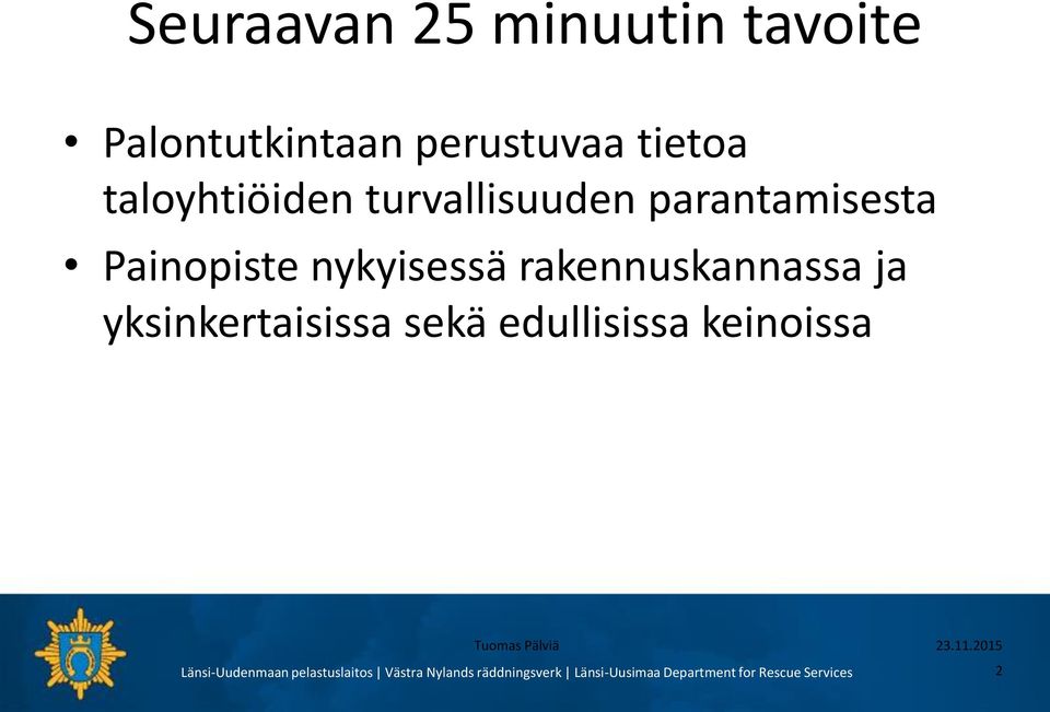 parantamisesta Painopiste nykyisessä