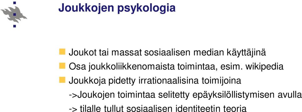 wikipedia Joukkoja pidetty irrationaalisina toimijoina ->Joukojen