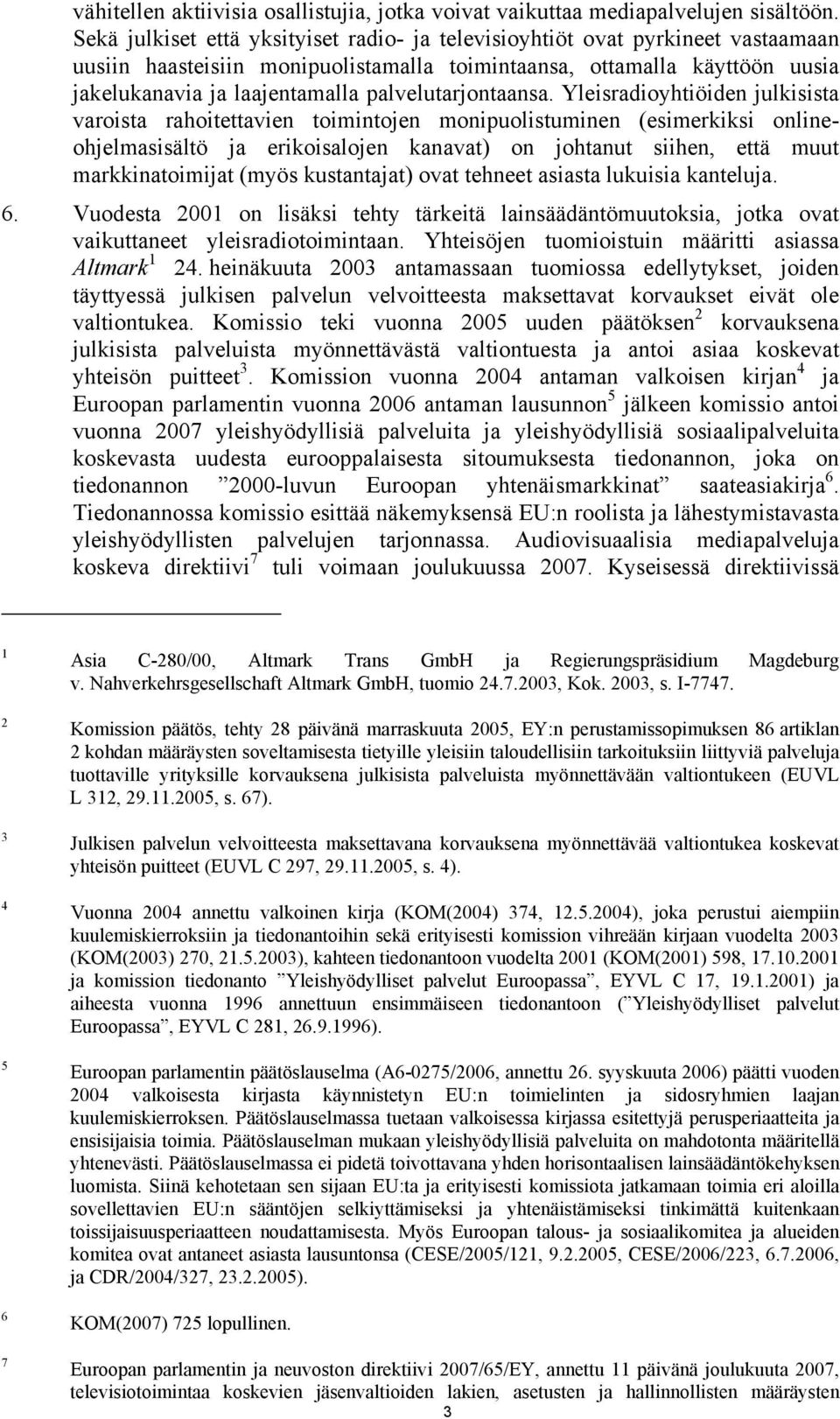 palvelutarjontaansa.