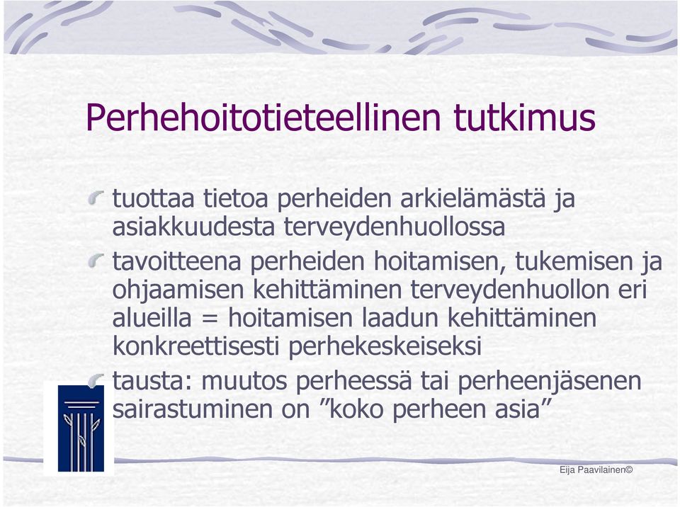 terveydenhuollon eri alueilla = hoitamisen laadun kehittäminen konkreettisesti
