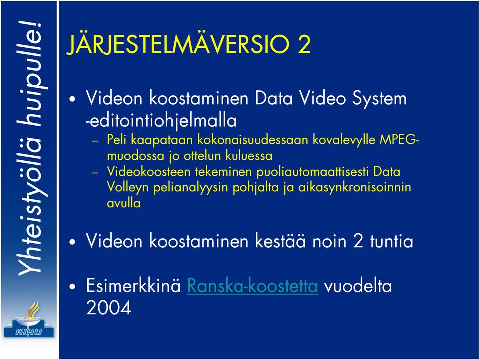 tekeminen puoliautomaattisesti Data Volleyn pelianalyysin pohjalta ja