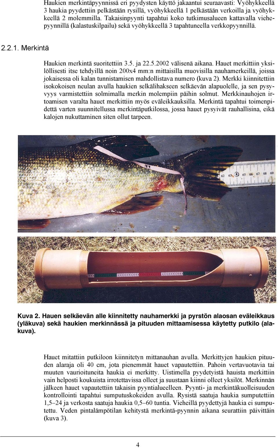 ja 22.5.2002 välisenä aikana.