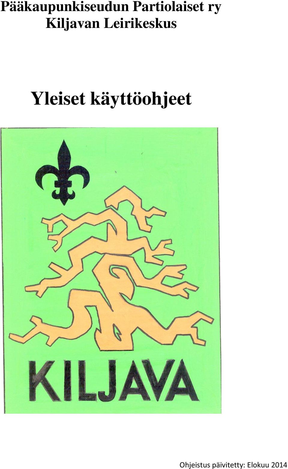 Yleiset käyttöohjeet