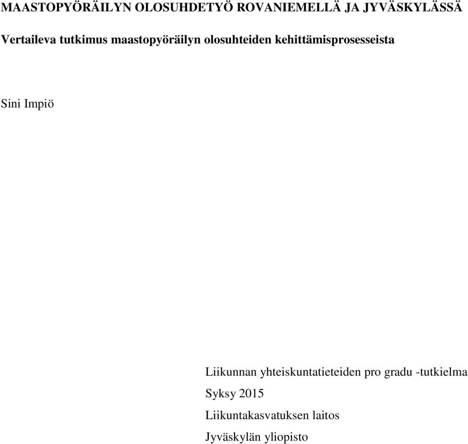 kehittämisprosesseista Sini Impiö Liikunnan