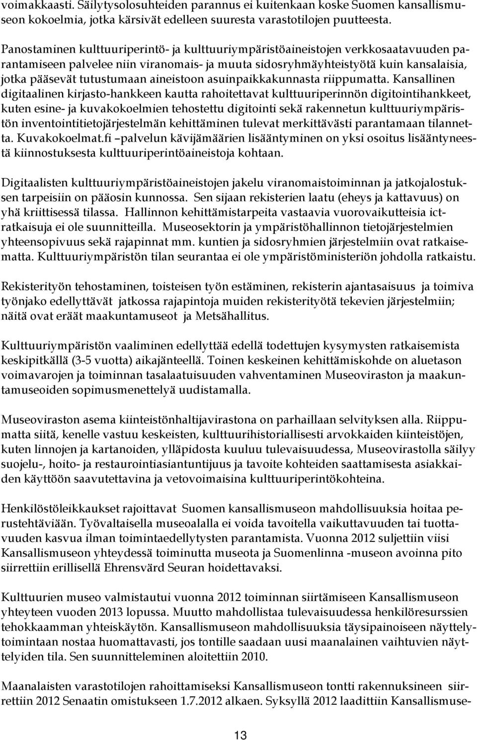 aineistoon asuinpaikkakunnasta riippumatta.