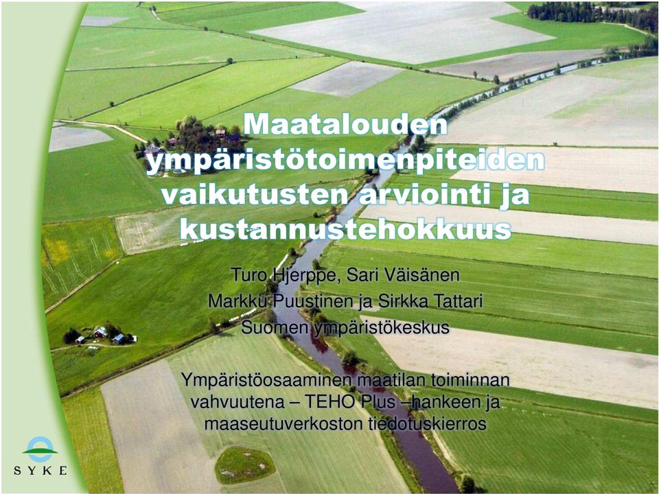 Sirkka Tattari Suomen ympäristökeskus Ympäristöosaaminen maatilan