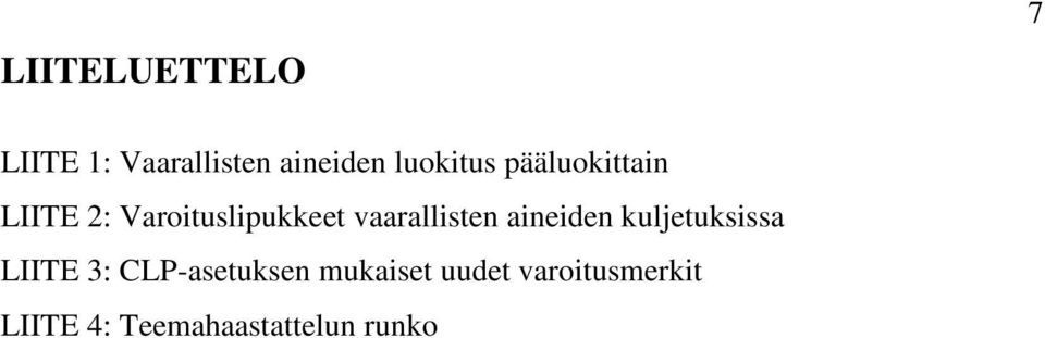 vaarallisten aineiden kuljetuksissa LIITE 3: