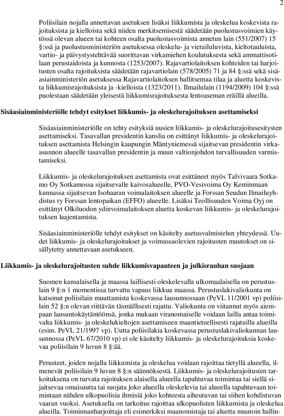 virkamiehen koulutuksesta sekä ammattisotilaan perustaidoista ja kunnosta (1253/2007).