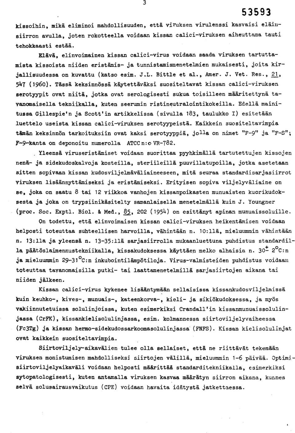 Bittle et al., Amer. J. Vet. Res., 21, 547 (1960).
