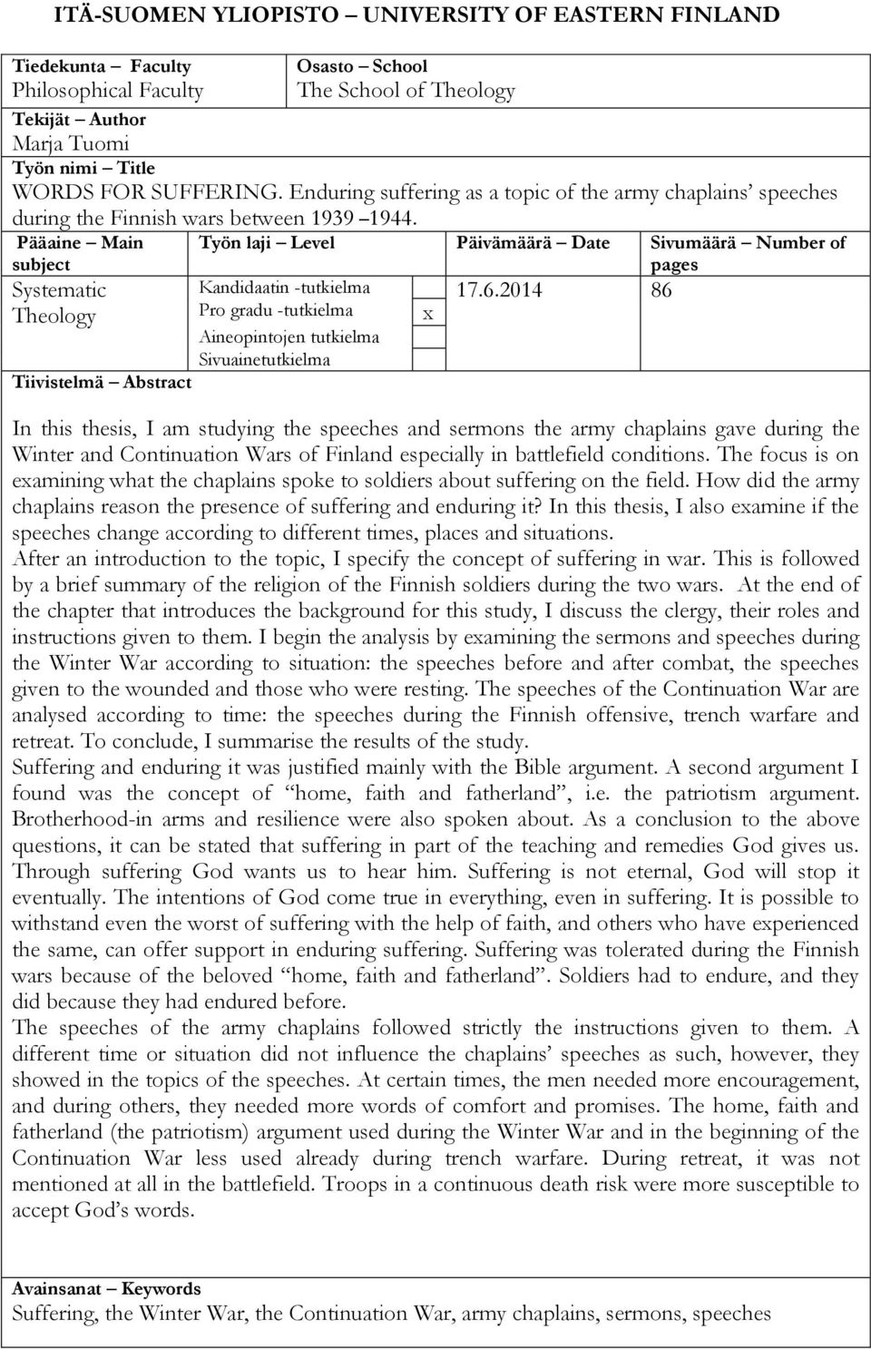 Pääaine Main subject Systematic Theology Aineopintojen tutkielma Sivuainetutkielma Tiivistelmä Abstract Työn laji Level Päivämäärä Date Sivumäärä Number of pages Kandidaatin -tutkielma 17.6.