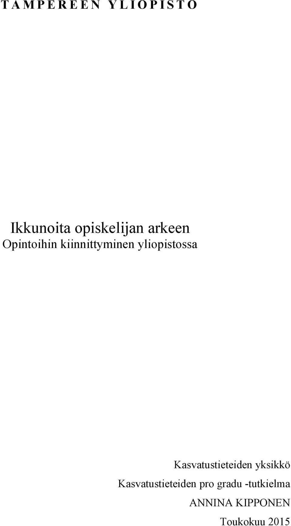 yliopistossa Kasvatustieteiden yksikkö