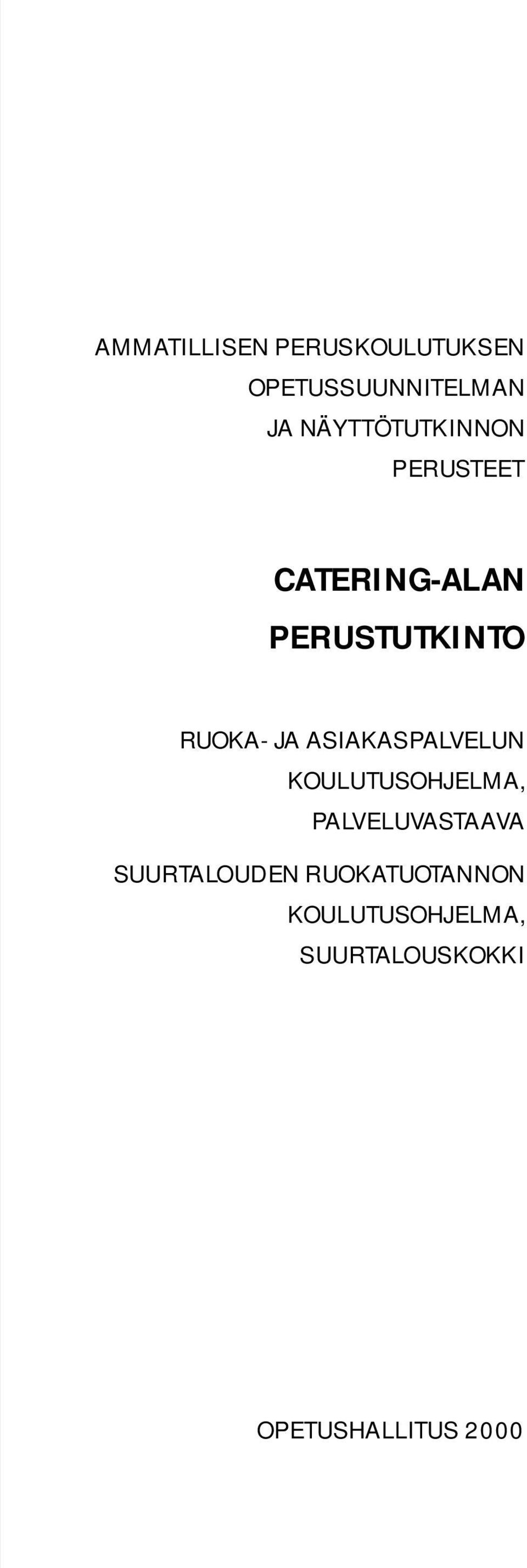 JA ASIAKASPALVELUN KOULUTUSOHJELMA, PALVELUVASTAAVA