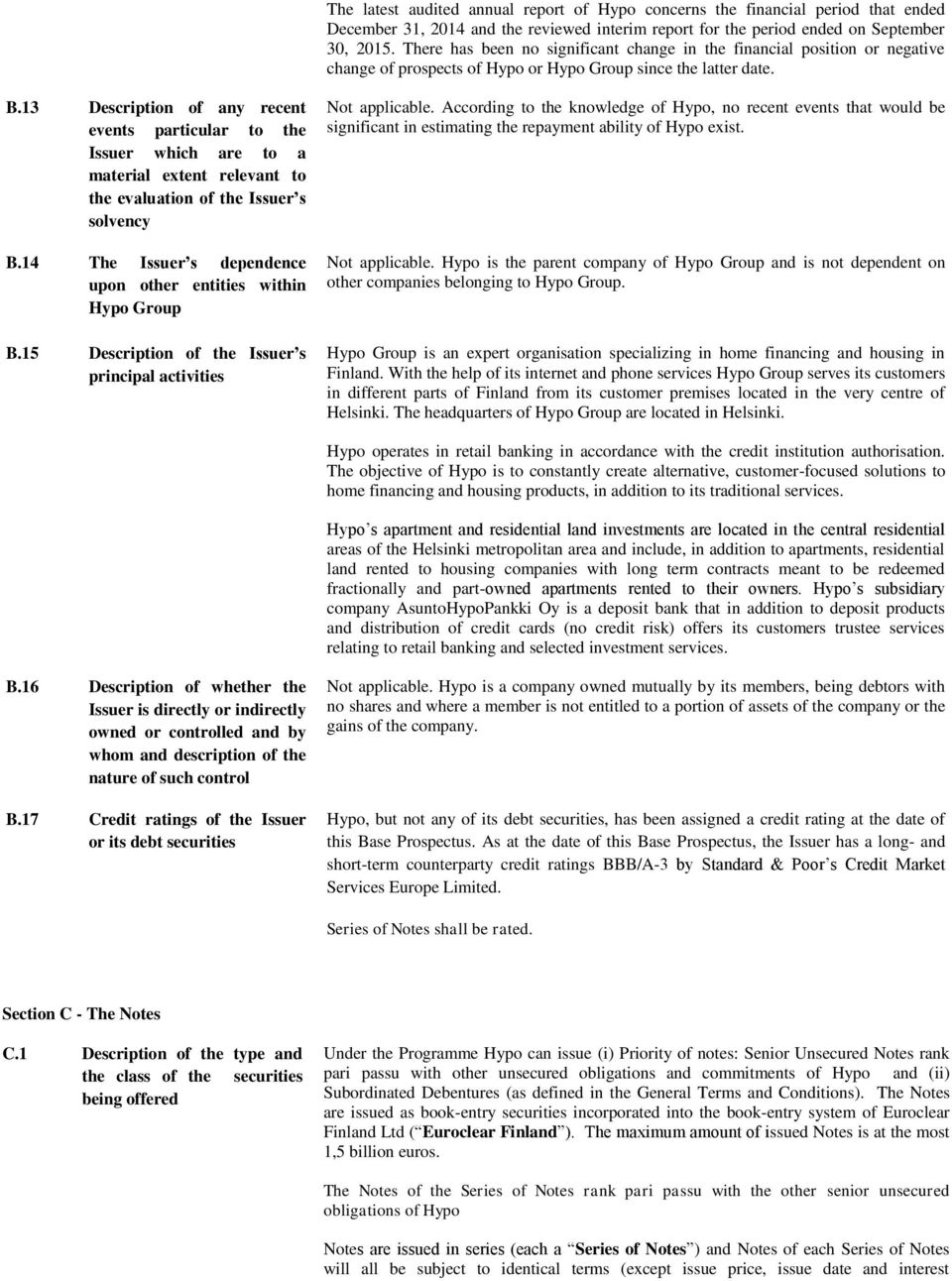 13 Description of any recent events particular to the Issuer which are to a material extent relevant to the evaluation of the Issuer s solvency B.