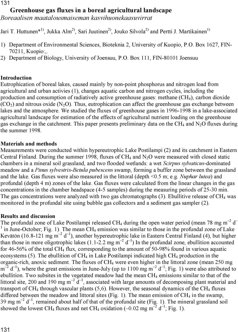 Box 1627, FIN- 70211, Kuopio:,. 2) Department of Biology, University of Joensuu, P.O.