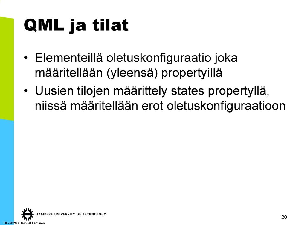 Uusien tilojen määrittely states propertyllä,