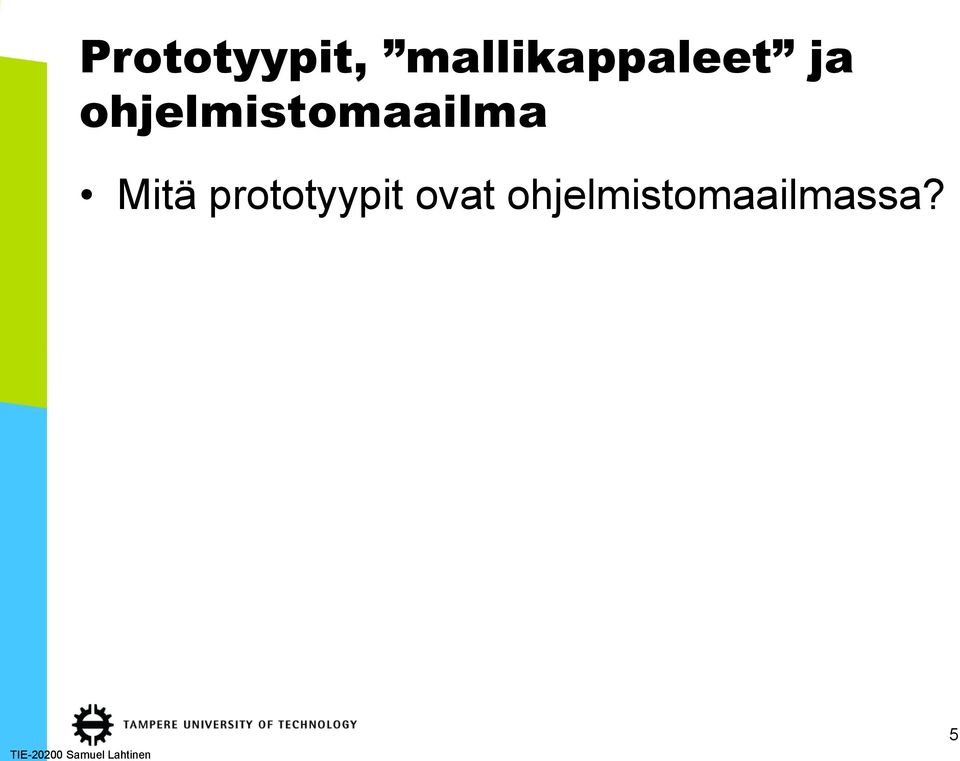 ohjelmistomaailma Mitä