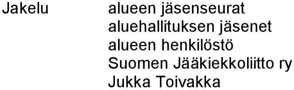 alueen henkilöstö Suomen