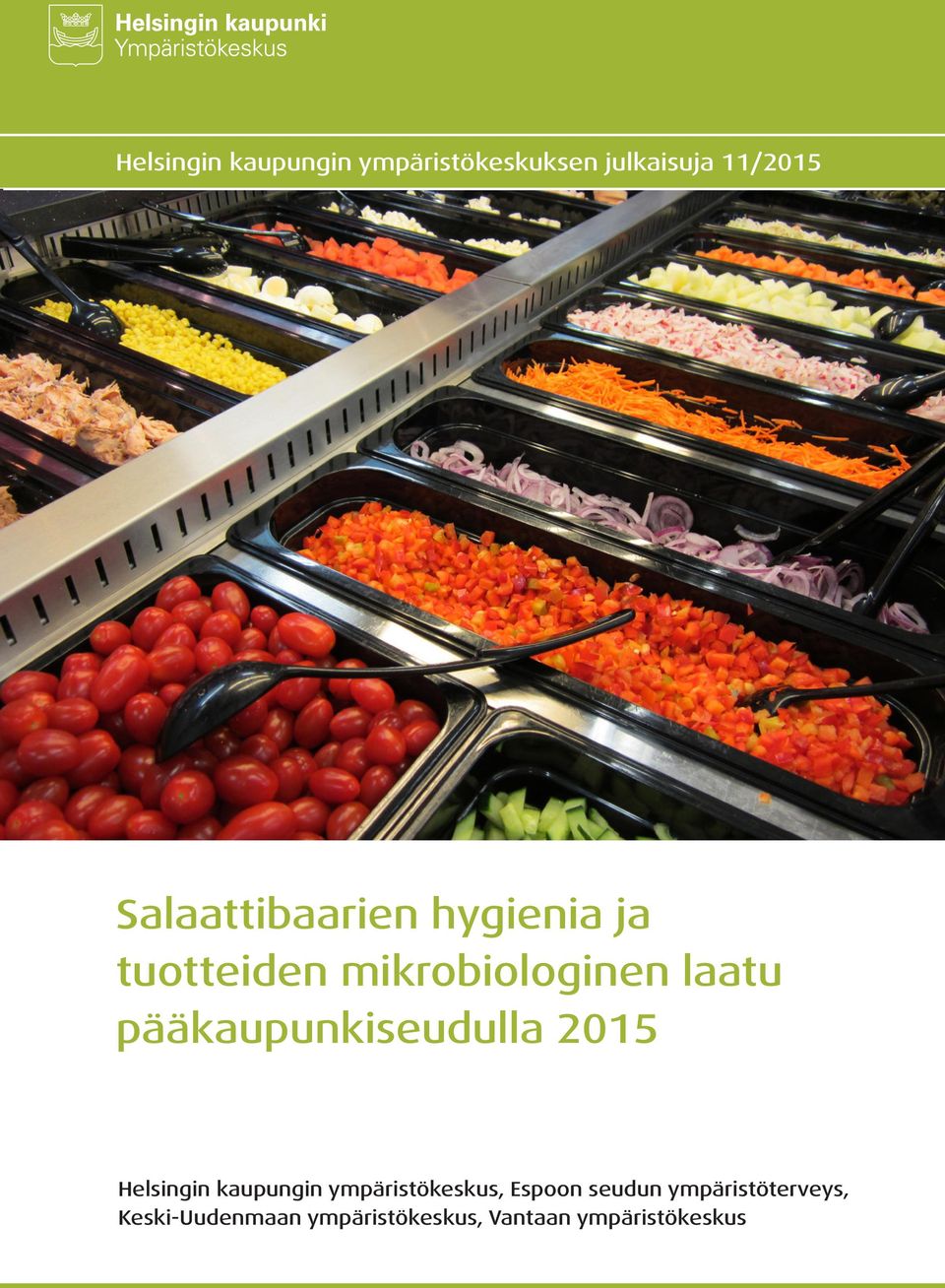 pääkaupunkiseudulla 2015 Helsingin kaupungin ympäristökeskus,