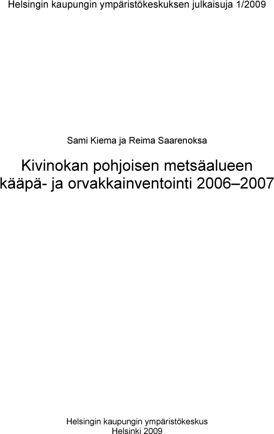 pohjoisen metsäalueen kääpä- ja orvakkainventointi