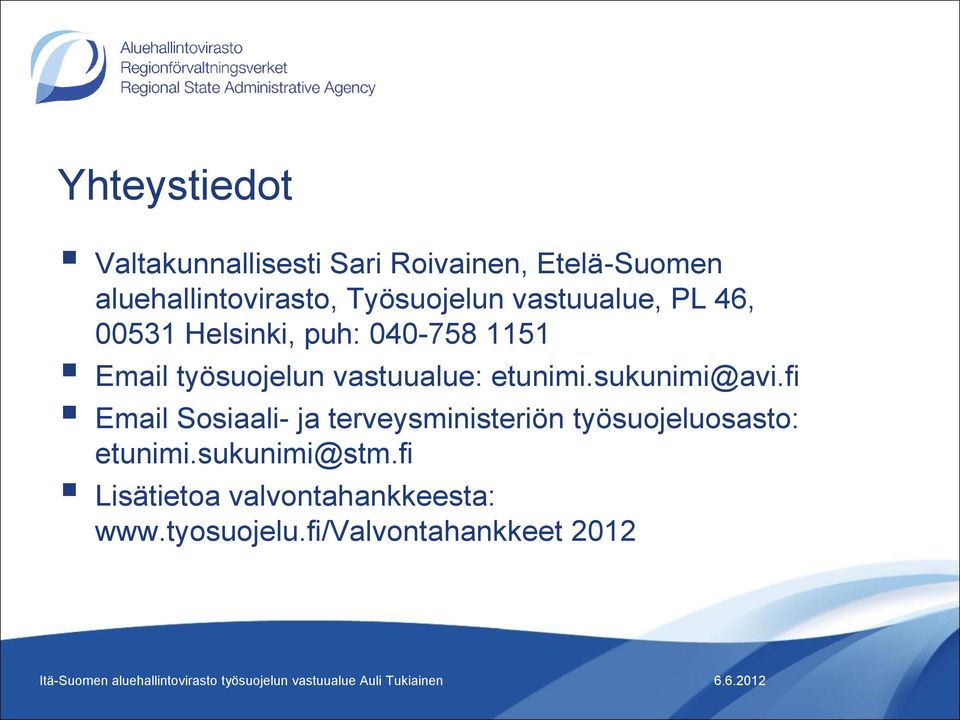 vastuualue: etunimi.sukunimi@avi.